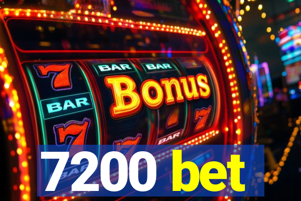 7200 bet
